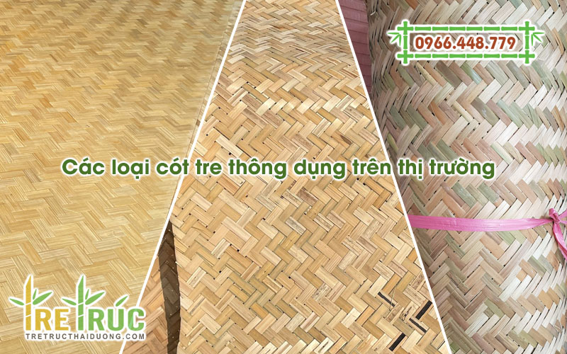 Các loại cót tre thông dụng trên thị trường